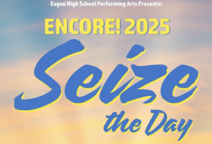 2025 Encore 'Seize The Day' hits Eagan High School